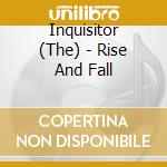 Inquisitor (The) - Rise And Fall cd musicale di Inquisitor (The)