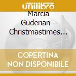Marcia Guderian - Christmastimes Nw cd