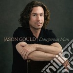 Jason Gould - Dangerous Man