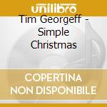 Tim Georgeff - Simple Christmas cd