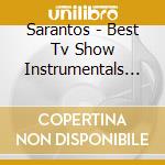 Sarantos - Best Tv Show Instrumentals 1 cd