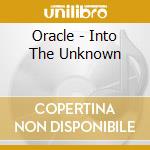 Oracle - Into The Unknown cd