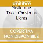 Mistletone Trio - Christmas Lights cd