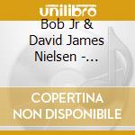 Bob Jr & David James Nielsen - Tranquility By The Sea cd musicale di Bob Jr & David James Nielsen
