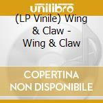 (LP Vinile) Wing & Claw - Wing & Claw vinile