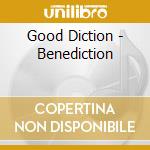 Good Diction - Benediction cd musicale di Good Diction