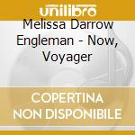 Melissa Darrow Engleman - Now, Voyager cd