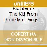 Ric Stern - The Kid From Brooklyn...Sings It His Way cd