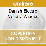 Danish Electro Vol.3 / Various cd musicale di Laebel