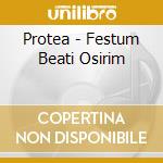 Protea - Festum Beati Osirim cd