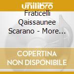 Fraticelli Qaissaunee Scarano - More Than Happy cd musicale di Fraticelli Qaissaunee Scarano