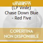 (LP Vinile) Chase Down Blue - Red Five vinile