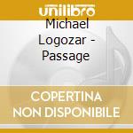 Michael Logozar - Passage cd