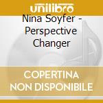 Nina Soyfer - Perspective Changer cd musicale di Nina Soyfer