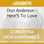 Don Anderson - Here'S To Love cd