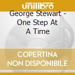George Stewart - One Step At A Time cd