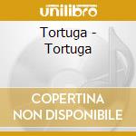 Tortuga - Tortuga cd