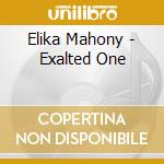 Elika Mahony - Exalted One cd