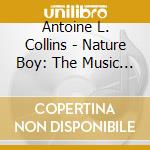 Antoine L. Collins - Nature Boy: The Music Of Nat King Cole cd
