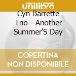 Cyn Barrette Trio - Another Summer'S Day cd