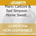 Mario Carboni & Red Simpson - Home Sweet Honky-Tonk cd