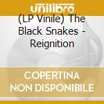 (LP Vinile) The Black Snakes - Reignition vinile