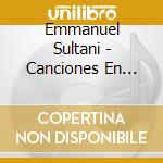 Emmanuel Sultani - Canciones En Blanco Y Negro cd musicale di Emmanuel Sultani
