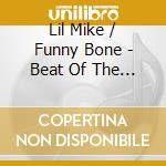 Lil Mike / Funny Bone - Beat Of The Drum cd