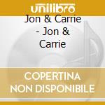 Jon & Carrie - Jon & Carrie cd
