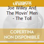 Joe Willey And The Movin' Men - The Toll cd
