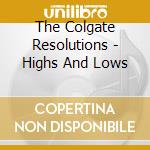 The Colgate Resolutions - Highs And Lows cd
