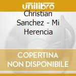Christian Sanchez - Mi Herencia cd