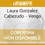 Laura Gonzalez Cabezudo - Vengo cd