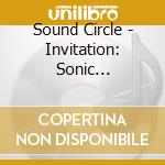 Sound Circle - Invitation: Sonic Explorations cd