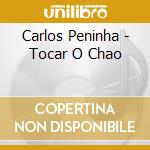 Carlos Peninha - Tocar O Chao cd