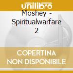 Moshey - Spiritualwarfare 2 cd