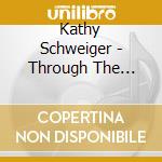 Kathy Schweiger - Through The Years cd