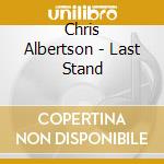 Chris Albertson - Last Stand cd