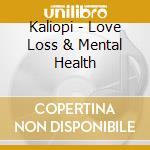 Kaliopi - Love Loss & Mental Health cd