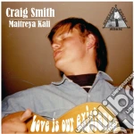 Craig Smith - Love Is Our Existence cd