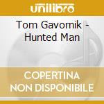 Tom Gavornik - Hunted Man cd
