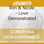Ron & Nicole - Love Demonstrated cd