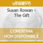 Susan Rowan - The Gift cd musicale di Susan Rowan