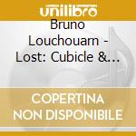 Bruno Louchouarn - Lost: Cubicle & Passengers cd