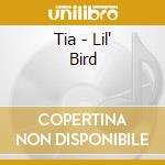 Tia - Lil' Bird cd