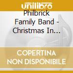Philbrick Family Band - Christmas In Maine cd