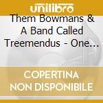 Them Bowmans & A Band Called Treemendus - One Treemendus Christmas cd musicale di Them Bowmans & A Band Called Treemendus
