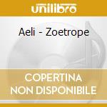 Aeli - Zoetrope cd