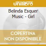 Belinda Esquer Music - Girl cd