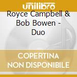 Royce Campbell & Bob Bowen - Duo cd